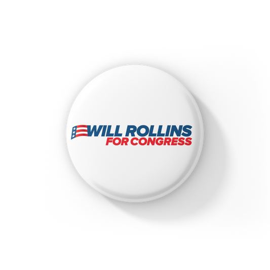 Will Rollins for Congress Button